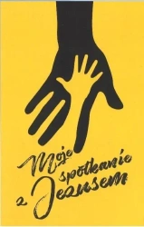 Moje spotkanie z Jezusem - praca zbiorowa