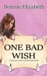 One Bad Wish - Elizabeth Bonnie