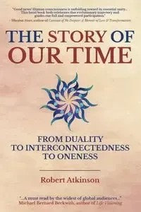 The Story of Our Time - Robert Atkinson