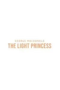 The Light Princess - George Macdonald