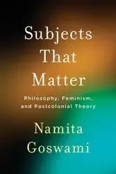Subjects That Matter - Goswami Namita