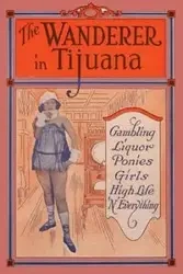 The Wanderer in Tijuana - Thomas Edward C.