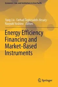 Energy Efficiency Financing and Market-Based Instruments - Liu Yang