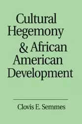 Cultural Hegemony and African American Development - Semmes Clovis