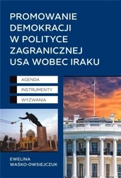 Promowanie demokracji w polityce zagranicznej USA - Ewelina Waśko-Owsiejczuk