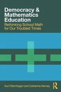 Democracy and Mathematics Education - Kurt Stemhagen