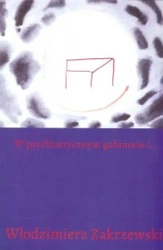 W psychiatrycznym gabinecie i... - Włodzimierz Zakrzewski