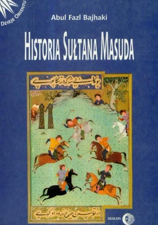 eBook Historia sułtana Masuda - Abul Fazl Bajchaki mobi epub