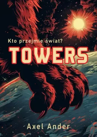 Towers. Kto przejmie świat? - Axel Ander