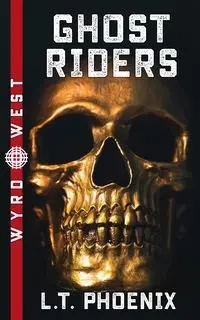 Ghost Riders - Phoenix L.T.