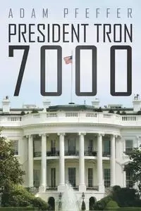 President Tron 7000 - Adam Pfeffer