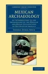 Mexican Archaeology - Joyce Thomas Athol