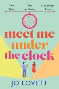 Meet Me Under the Clock - Jo Lovett