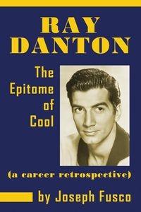 Ray Danton - Joseph Fusco