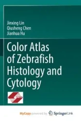 Color Atlas of Zebrafish Histology and Cytology - Lin Jinxing