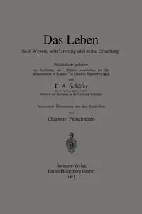Das Leben Sein Wesen, sein Ursprung und seine Erhaltung - Edward A. Sharpey-Schafer