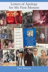 Letters of Apology For My First Memoir - Martin Tina