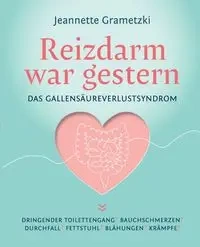 Reizdarm war gestern - Jeannette Grametzki