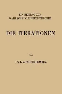 Die Iterationen - Bortkiewicz L. v.