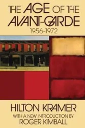 The Age of the Avant-garde - Hilton Kramer