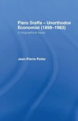 Piero Sraffa, Unorthodox Economist (1898-1983) - Potier Jean-Pierre