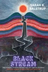 Black Stream - Sarah K. Balstrup