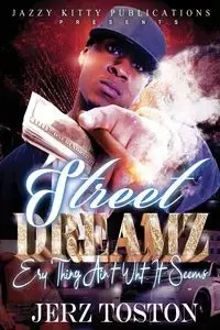 Street Dreamz - Toston Jerz