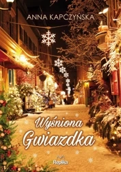 Wyśniona Gwiazdka - Anna Kapczyńska, Magdalena Kawka