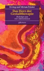 Das Herz der Gestalttherapie - Polster Erving