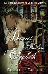 Dearest Bloodiest Elizabeth - Colette Saucier L
