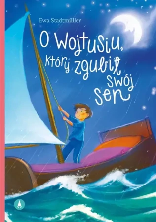 O Wojtusiu, który zgubił swój sen - Ewa Stadtmller