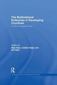 The Multinational Enterprise in Developing Countries - Molz Rick