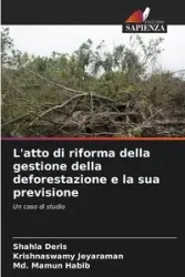 L'atto di riforma della gestione della deforestazione e la sua previsione - Deris Shahla