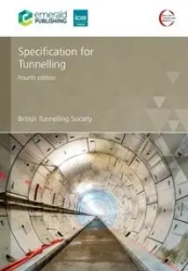 Specification for Tunnelling, Fourth edition - British Tunnelling Society