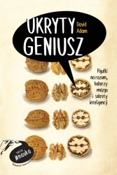 Ukryty geniusz. Pigułki na rozum, hakerzy mózgu... - David Adam, Barbara Gutowska-Nowak