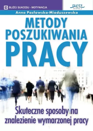 Metody poszukiwania pracy (Wersja elektroniczna (PDF)) - Anna Pasławska-Turczyn