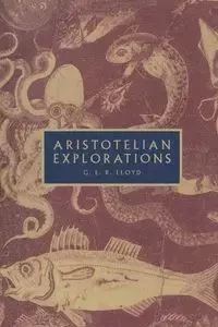 Aristotelian Explorations - Lloyd Geoffrey E. R.