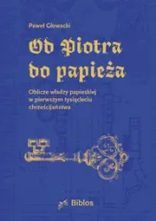 Od Piotra do papieża - Paweł Głowacki
