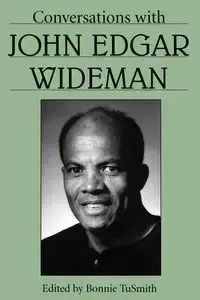 Conversations with John Edgar Wideman - John Edgar Wideman