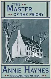 The Master of the Priory - Annie Haynes
