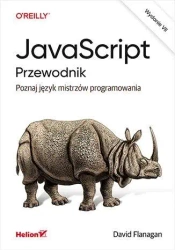 JavaScript. Przewodnik. Poznaj język mistrzów... - David Flanagan