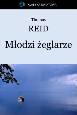eBook Młodzi żeglarze - Thomas Reid epub mobi