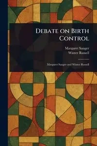 Debate on Birth Control - Margaret Sanger