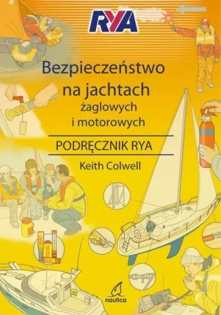 Bezpieczeństwo na jachtach żaglowych i motorowych - Keith Colwell