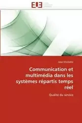 Communication et multimédia dans les systèmes répartis temps réel - SOUDANI-A