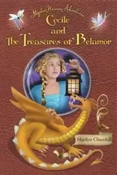 Cecile and The Treasures of Belamor - Marilyn Churchill