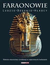 Faraonowie. Ludzie, bogowie, władcy - praca zbiorowa