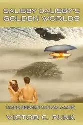 Salisby Dalisby's Golden Worlds - Victor Funk C