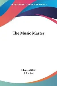 The Music Master - Charles Klein