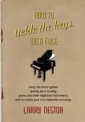 How to Tickle the Keys with Ease - Nestor Larry